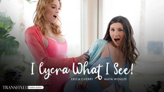 Ngencengin Lycra, Lihat Tete Dan Kontol! Bareng Erica Cherry, Maya Woulfe | Transfixed